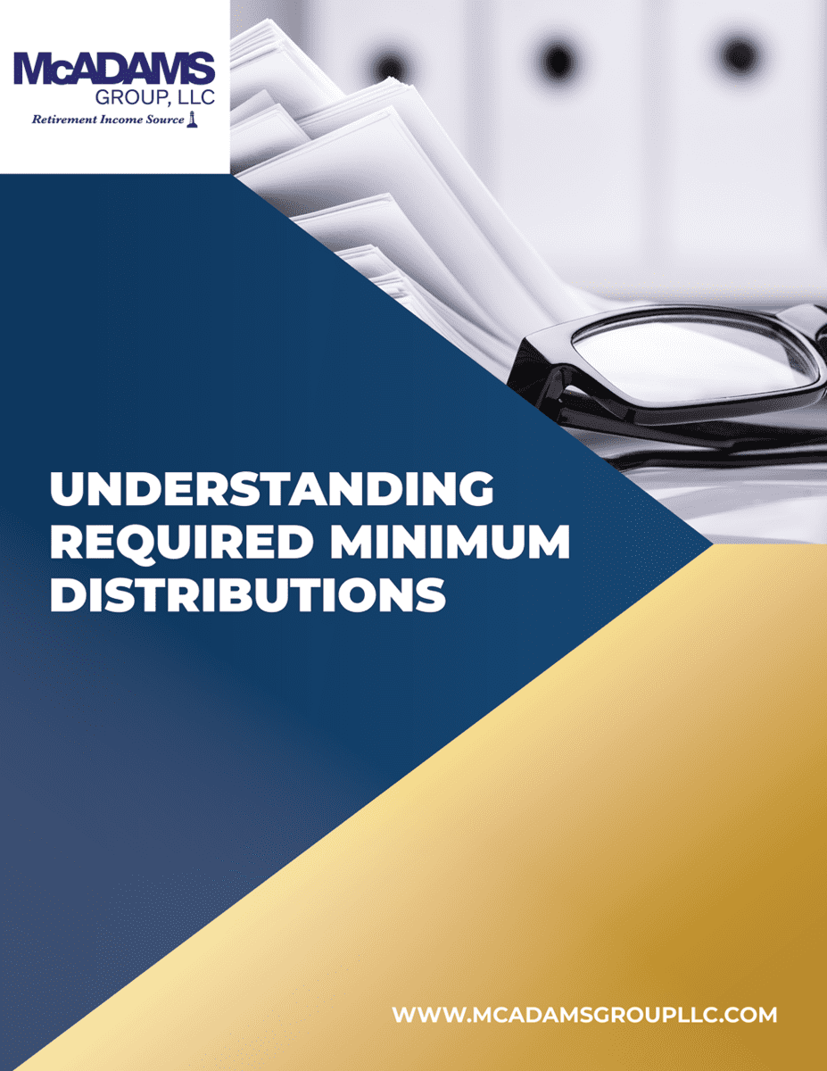 McAdams Group - Understanding Required Minimum Distributions-1
