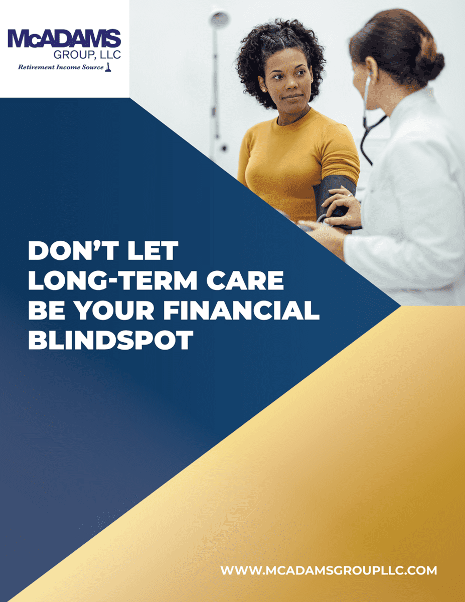 McAdams Group - Don't Let Long-Term Care Be Your Financial Blindspot-1