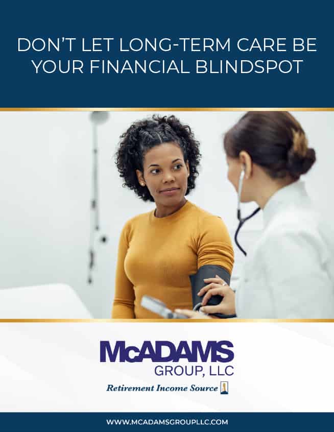 McAdams-Group---Don't-Let-Long-Term-Care-Be-Your-Financial-Blindspot